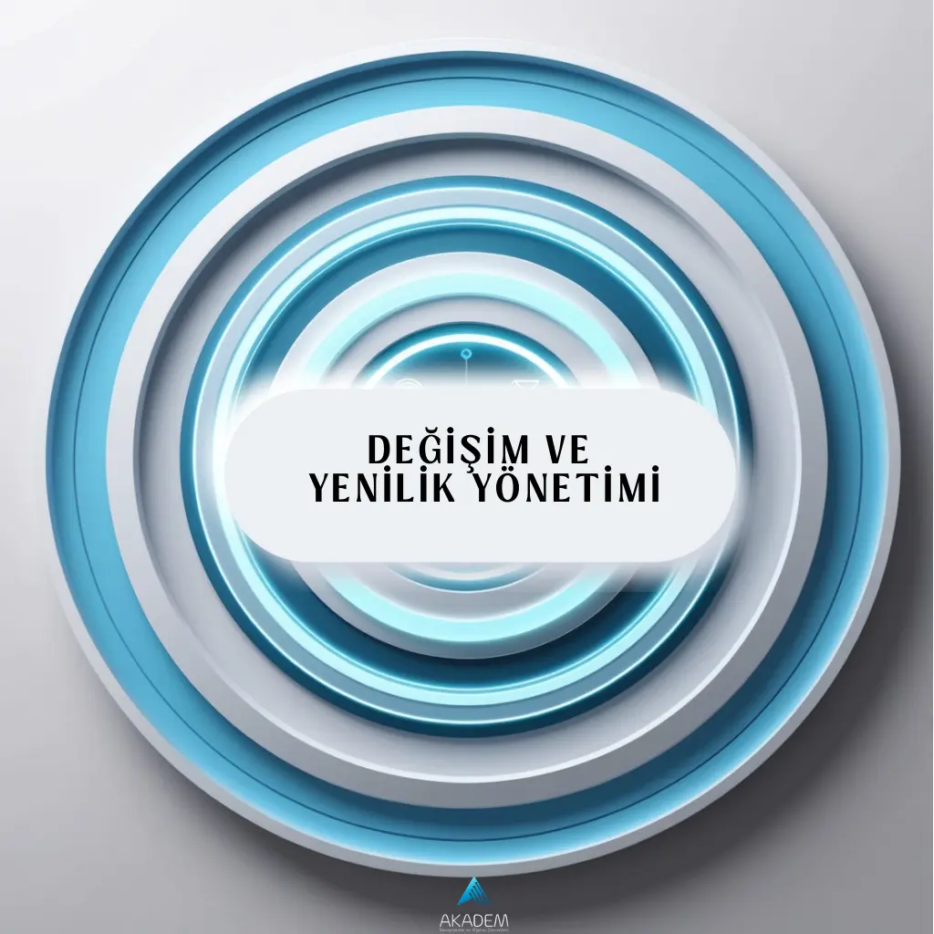 Değişim ve Yenilik Yönetimi Eğitimi